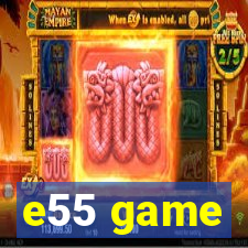 e55 game